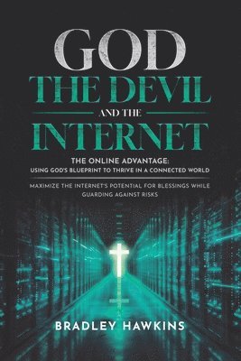 Bradley Hawkins - God the Devil and the Internet, Häftad