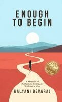Kalyani Devaraj - Enough to Begin, Inbunden. Tillgänglighet: Lägg i varukorg