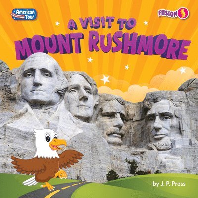 J. P. Press - A Visit to Mount Rushmore, Inbunden