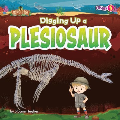 Sloane Hughes - Digging Up a Plesiosaur, Inbunden. Tillgänglighet: Lägg i varukorg