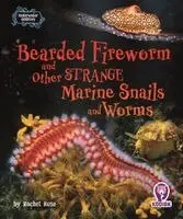 Rachel Rose - Bearded Fireworm and Other Strange Marine Snails and Worms, Inbunden. Tillgänglighet: Lägg i varukorg