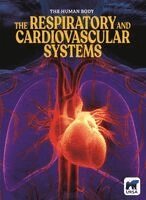 Clare Hibbert - The Respiratory and Cardiovascular Systems, Inbunden