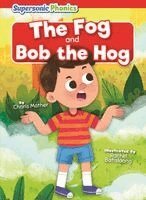 Charis Mather - The Fog & Bob the Hog, Inbunden