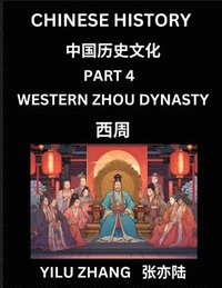 Chinese History (Part 4) - Western Zhou Dynasty, Guide to Self-Learn, Easy Lessons for Beginner Students of Mandarin Language, Ancient Culture, Learn Reading Simplified Characters, Rise and Fall of...