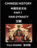 Chinese History (Part 7) - Han Dynasty, Guide to Self-Learn, Easy Lessons for Beginner Students of Mandarin Language, Ancient Culture, Learn Reading Simplified Characters, Rise and Fall of Emperors...