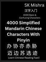 Sk Mishra - 4000 Simplified Mandarin Chinese Characters With Pinyin, Inbunden. Tillgänglighet: Lägg i varukorg