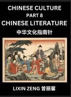 Lixin Zeng - Chinese Culture (Part 8)- Chinese Literature, Learn Mandarin Chinese Language, Discover Ancient History and Culture, Reading Chinese Characters, Words, Paragraphs, Short Stories and Essays, Easy Lessons for Beginners, English, Pinyin, Intermediate and Adva, Inbunden. Tillgänglighet: Lägg i varukorg