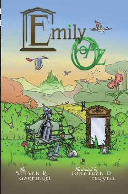 Steven R Garfinkel - Emily of Oz, Inbunden