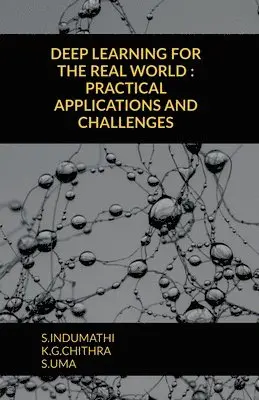 Kakoli G - Deep Learning for the Real World, Häftad. Tillgänglighet: Lägg i varukorg