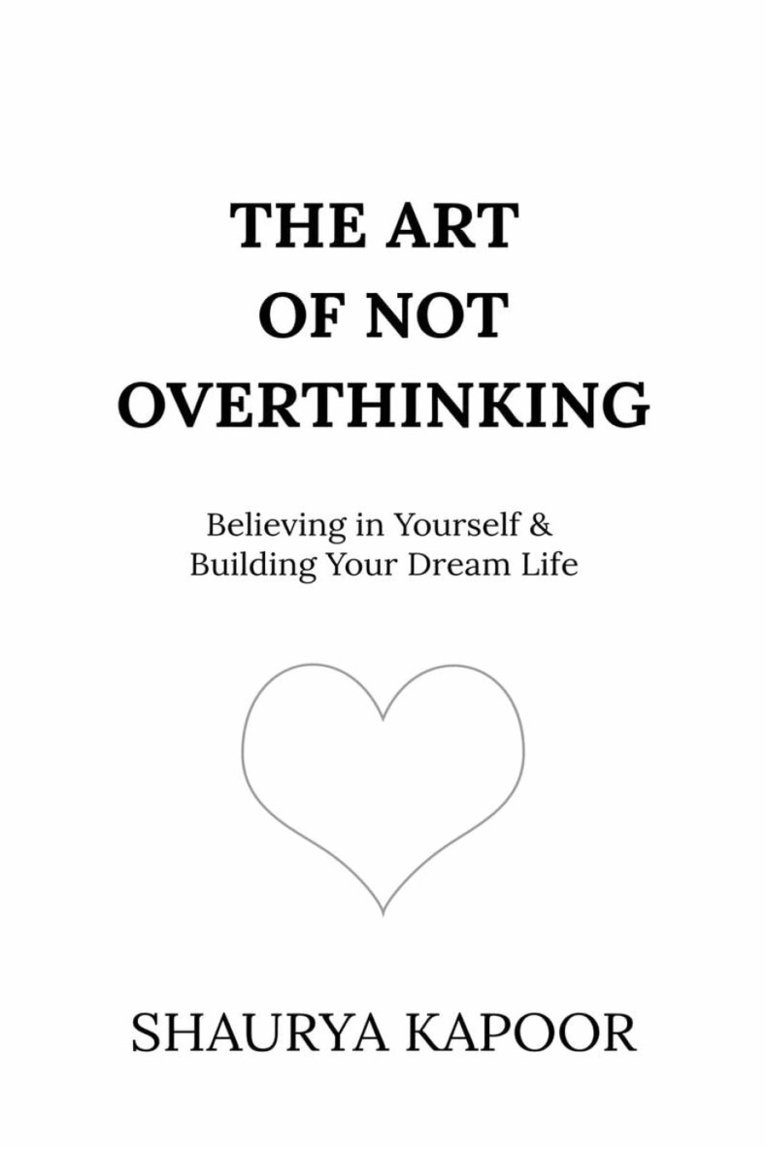 Shaurya Kapoor - Art of Not Overthinking, Häftad