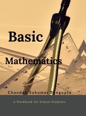 Chandan Sukumar SenGupta - Basic Mathematics, Inbunden