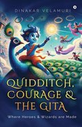 Quidditch, Courage and the Gita