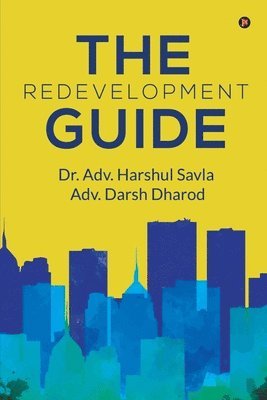 Dr Adv Harshul Savla, Adv Darsh Dharod - Redevelopment Guide, Häftad
