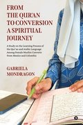 From the Qur'an to Conversion a Spiritual Journey
