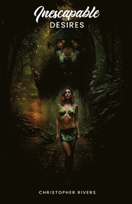 Christopher Rivers - Inescapable Desires, Häftad