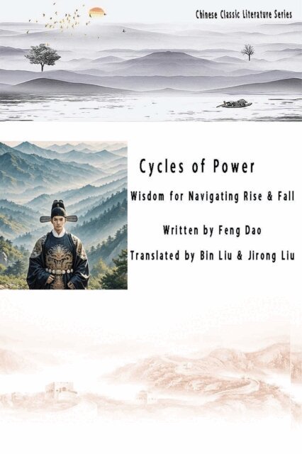 Bin Liu - Cycles of Power: Wisdom for Navigating Rise and Fall, E-bok