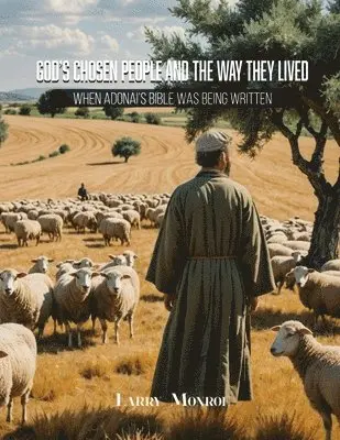 Larry Monroe - God's Chosen People and the Way They Lived, Häftad. Tillgänglighet: Lägg i varukorg