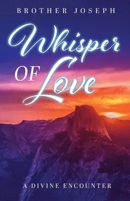 Brother Joseph - Whisper of Love, Häftad. Tillgänglighet: Lägg i varukorg