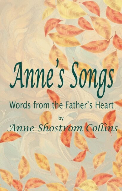 Anne Shostrom Collins - Anne's Songs, E-bok