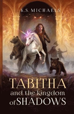 K S Michaels - Tabitha and the Kingdom of Shadows, Häftad