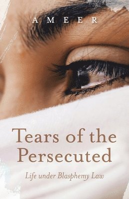 Ameer - Tears of the Persecuted, Häftad. Tillgänglighet: Lägg i varukorg