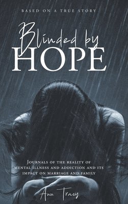 Ann Tracy - Blinded By Hope, Inbunden
