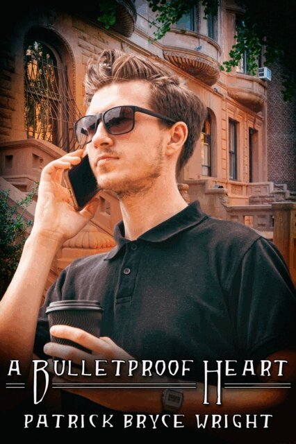 Patrick Bryce Wright - Bulletproof Heart, E-bok