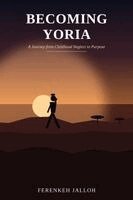 Ferenkeh Jalloh - Becoming Yoria: Journey from Childhood Neglect to Success. Tillgänglighet: Lägg i varukorg