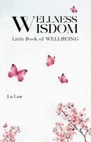 Lu Law - Wellness Wisdom, Häftad