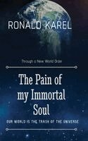 Ronald Karel - Pain of My Immortal Soul, Inbunden