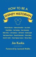 How to Be a Disney Historian