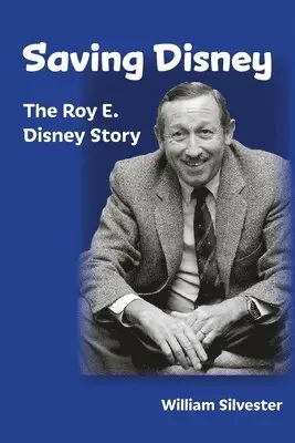 William Silvester - Saving Disney, Häftad. Tillgänglighet: Lägg i varukorg
