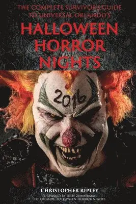 Complete Survivor's Guide to Universal Orlando's Halloween Horror Nights