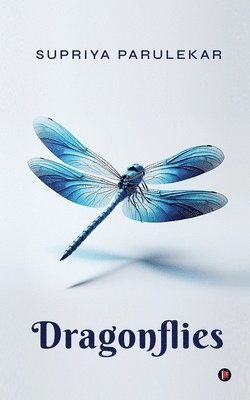 Supriya Parulekar - Dragonflies, Häftad