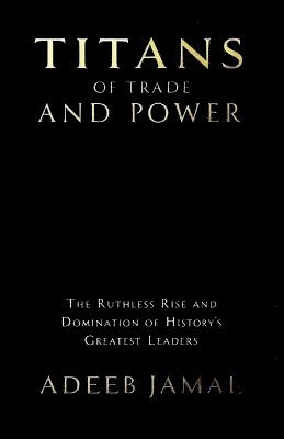 Adeeb Jamal - Titans of Trade and Power, Häftad. Tillgänglighet: Lägg i varukorg