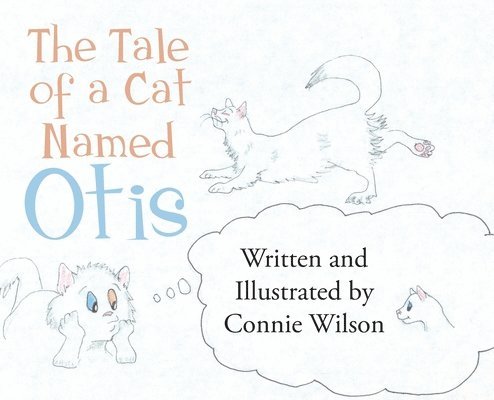 Connie Wilson - Tale Of A Cat Named Otis, Inbunden. Tillgänglighet: Lägg i varukorg