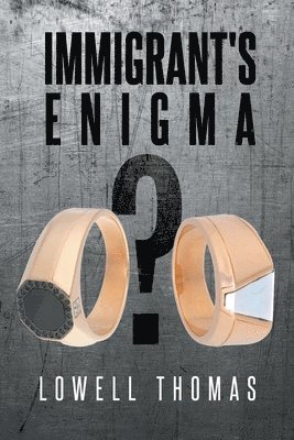 Lowell Thomas - Immigrant's Enigma, Häftad