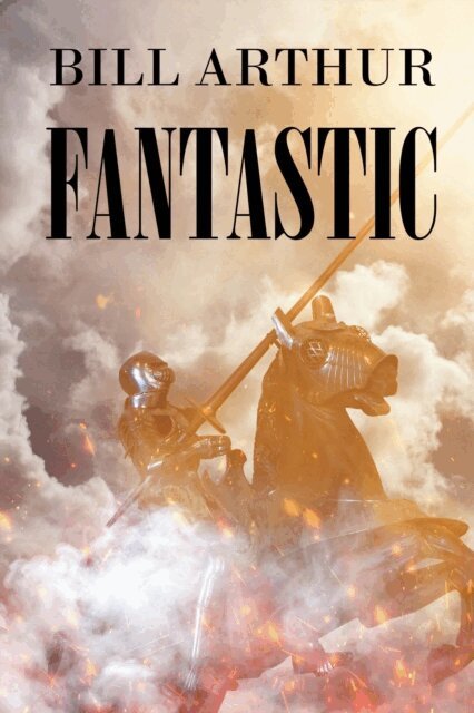 Bill Arthur - Fantastic, E-bok