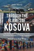 Through the Flames of Kosova