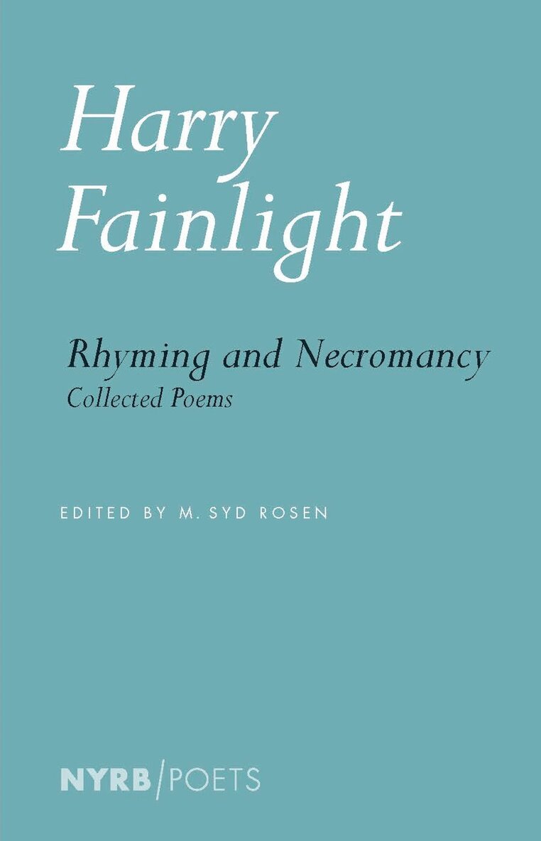 Harry Fainlight, M. Syd Rosen, M. Syd Rosen - Rhyming and Necromancy, Häftad