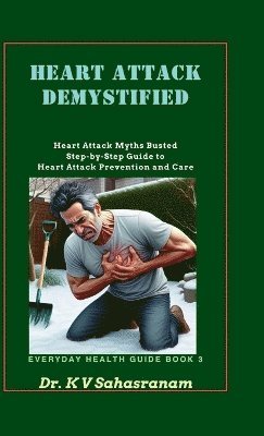 Dr K V Sahasranam - Heart Attack Demystified, Inbunden. Tillgänglighet: Lägg i varukorg