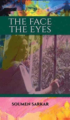 Soumen Sarkar - Face The Eyes, Inbunden. Tillgänglighet: Lägg i varukorg