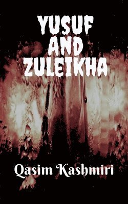 Qasim Kashmiri - Yusuf And Zulekha, Häftad