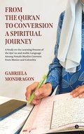 From the Qur'an to Conversion a Spiritual Journey