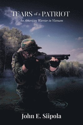 John E Siipola - Tears of a Patriot, Häftad