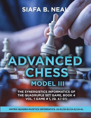 Siafa B Neal - Advanced Chess Model III, Häftad. Tillgänglighet: Lägg i varukorg