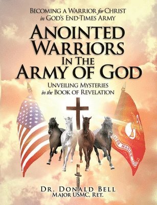 Donald Bell - Anointed Warriors in the Army of God, Häftad