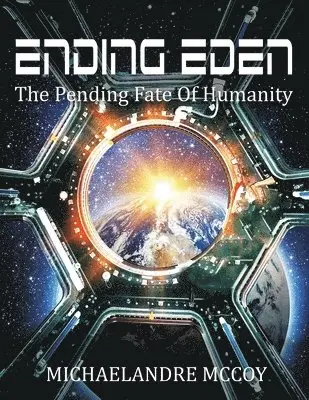 Michaelandre McCoy - Ending Eden, Häftad. Tillgänglighet: Lägg i varukorg