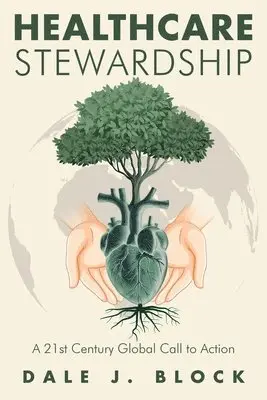 Dale J Block - Healthcare Stewardship, Häftad. Tillgänglighet: Lägg i varukorg