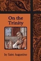 Saint Augustine of Hippo - On the Trinity, Häftad